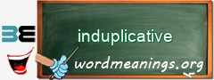 WordMeaning blackboard for induplicative